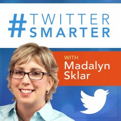 #TwitterSmarter by Madalyn Sklar