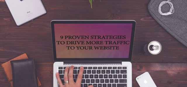9 Proven Strategies to Drive More Traffic to Your Website